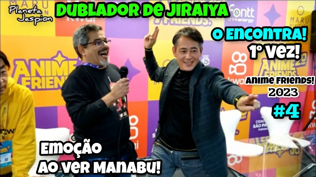 Jiraiya - Seu Dublador e Manabu Se Encontram 1° Vez no A F 2023 !!!