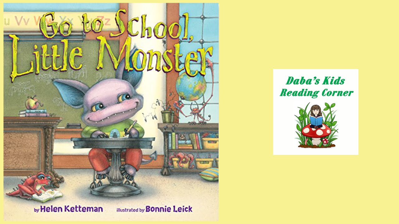 GO TO SCHOOL, LITTLE MONSTER by Helen Ketteman (Kids Book Read Aloud)