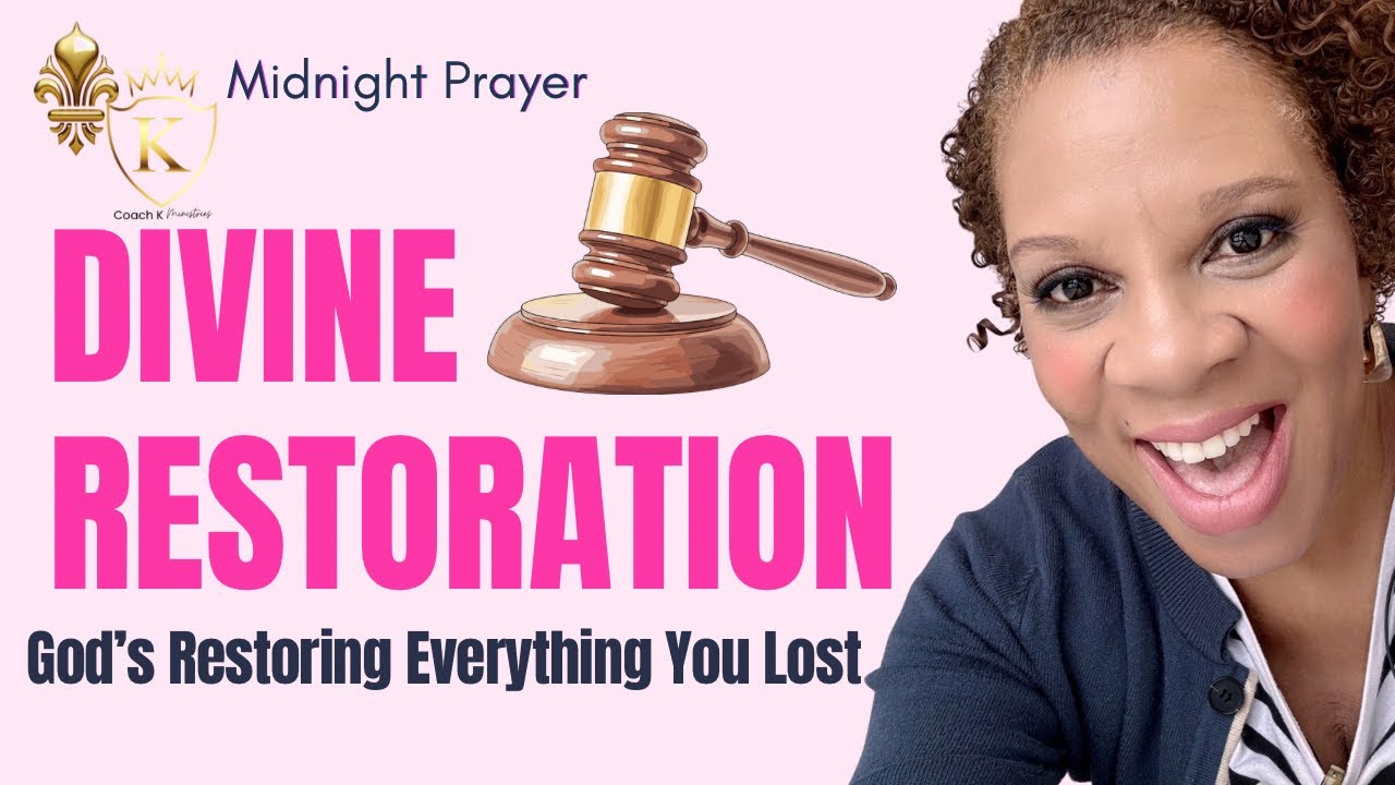 MIDNIGHT PRAYER: DIVINE RESTORATION &mdash; God Is Restoring Everything You Lost