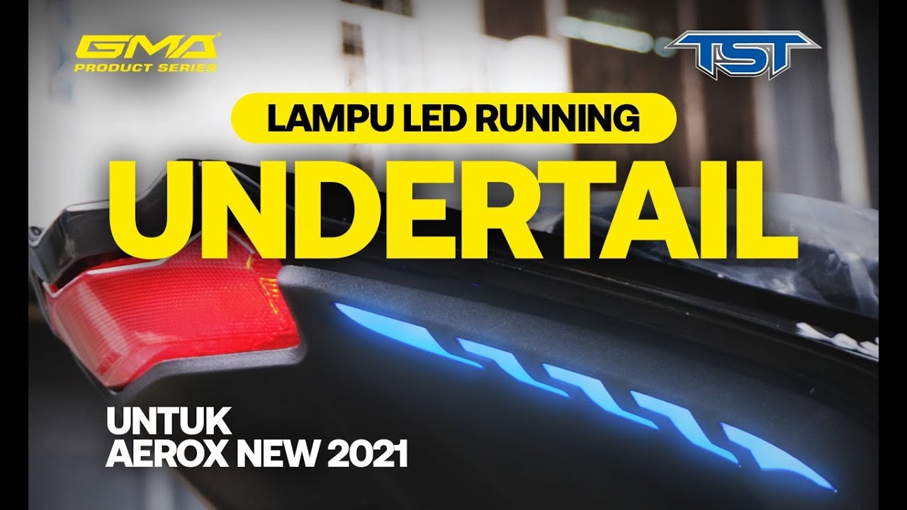 LAMPU LED RUNNING UNDERTAIL AEROX 155 2021! DIJAMIN KEREN NOMOR 1 DI INDONESIA!