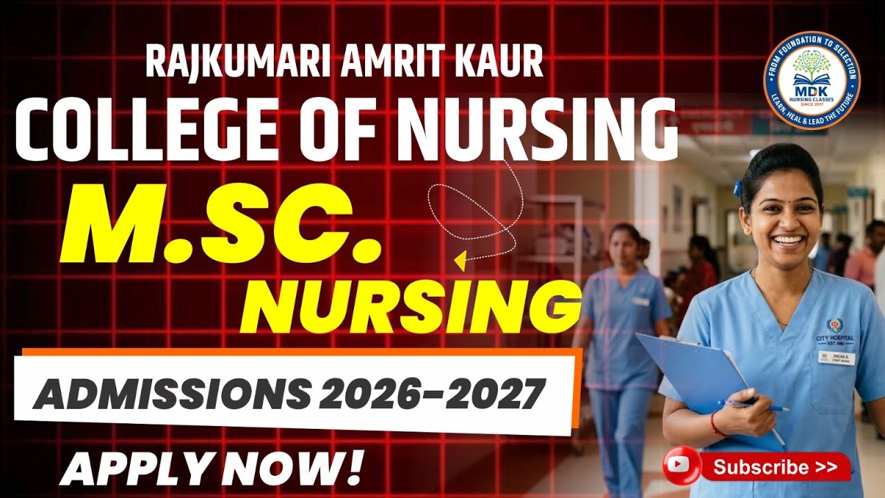 M.Sc Nursing Admissions 2026&ndash;2027 | Rajkumari Amrit Kaur College of Nursing | Apply Now