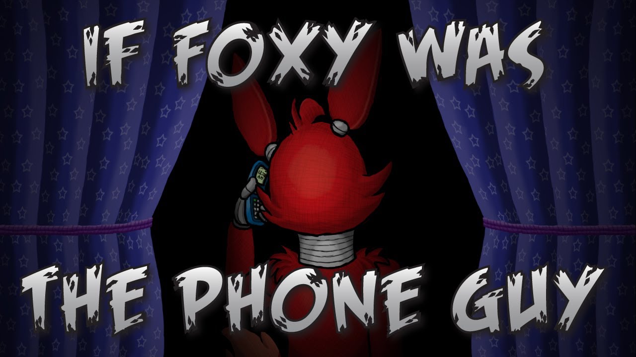 If Foxy Was the Phone Guy (Animated)