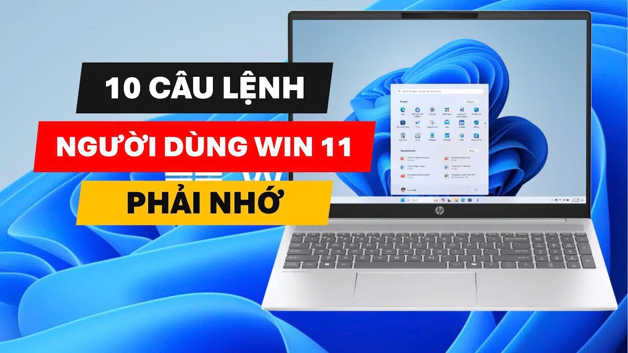 10 Câu Lệnh Người Dùng Windows 11 Cần Phải Nhớ