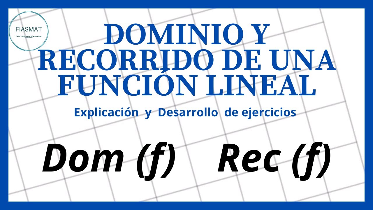 Dominio y Recorrido de una Función Lineal