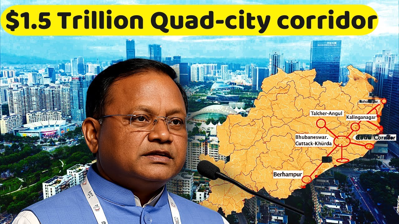 Odisha's QUAD-CITY Corridor, 1.5 Trillion dollar dream