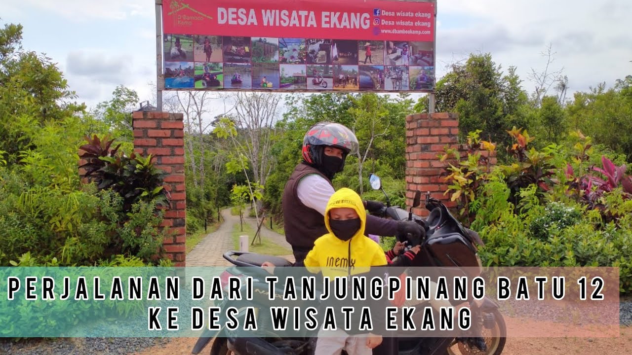 TANJUNGPINANG BATU 12 MENUJU  DESA WISATA EKANG