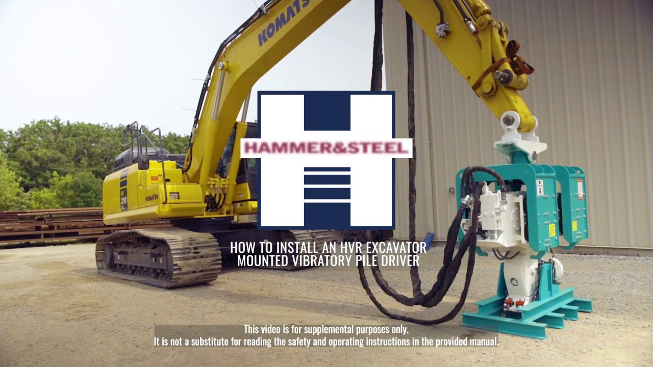How to Install an HVR Excavator Mounted Vibratory Pile Driver From Hammer & Steel