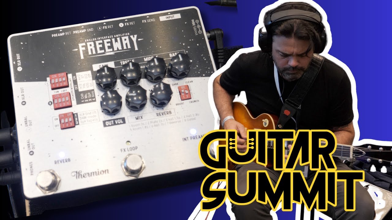 Thermion Guitar Summit 2023: Freeway, previo limpio, interfaz de audio USB y Cab Sim