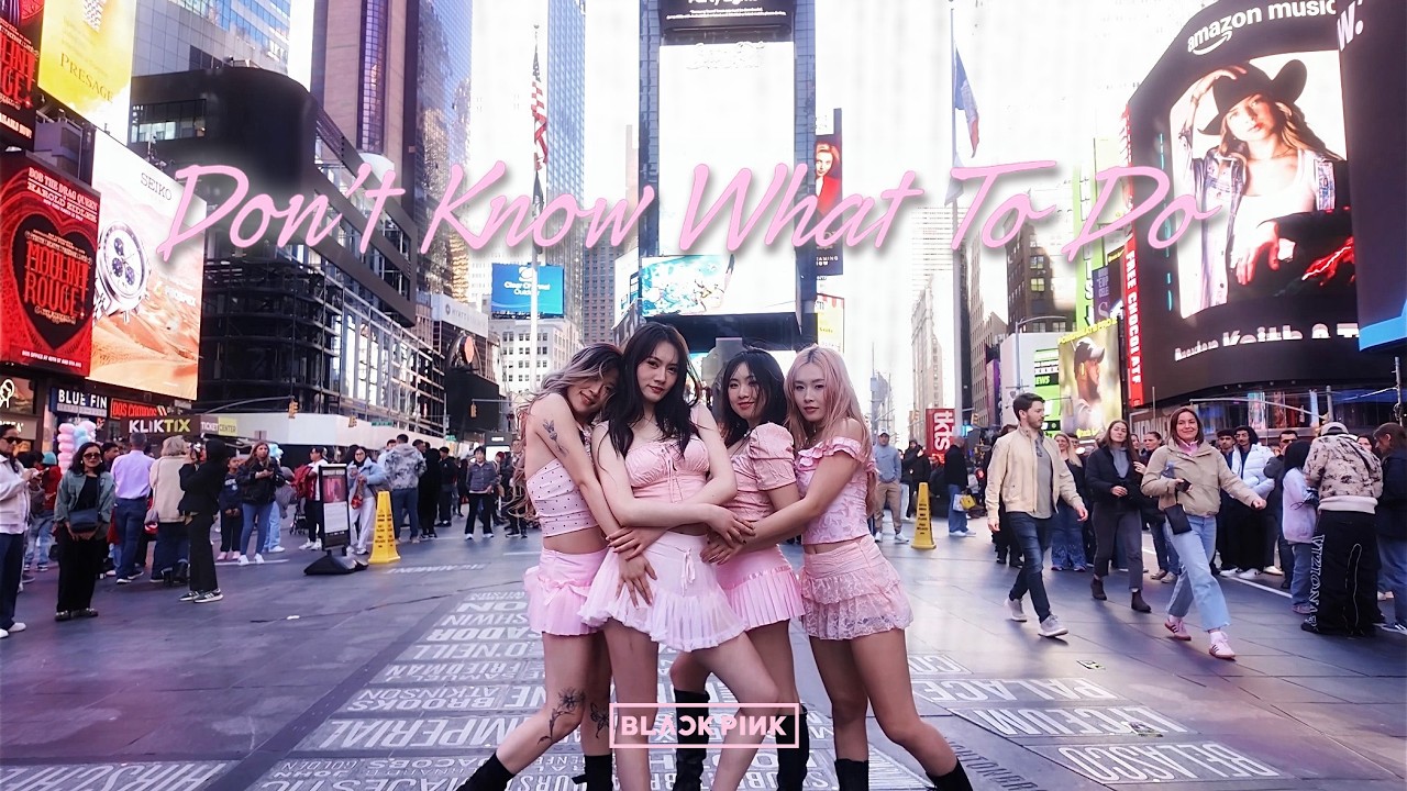 [KPOP IN PUBLIC | TIMES SQUARE] BLACKPINK - 'Don't Know What To Do' Dance Cover | ONE TAKE.