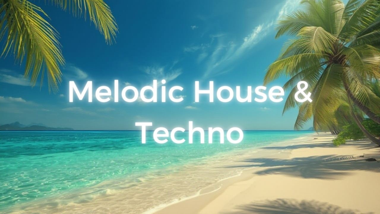 Melodic House and Techno Mix 2025