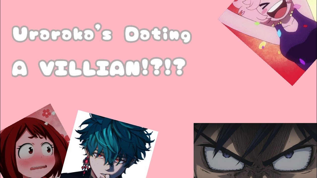 Uraraka's Dating a Villian!?!?||Izuocha Villian Deku AU||Criminal- Britney Spears||