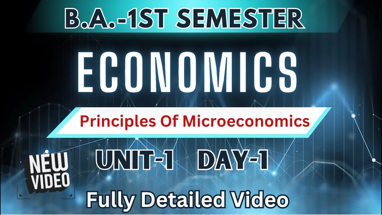 Day-1 || BA 1st semester Economics Unit-1 fully detailed class #baeconomics #newsyllabus