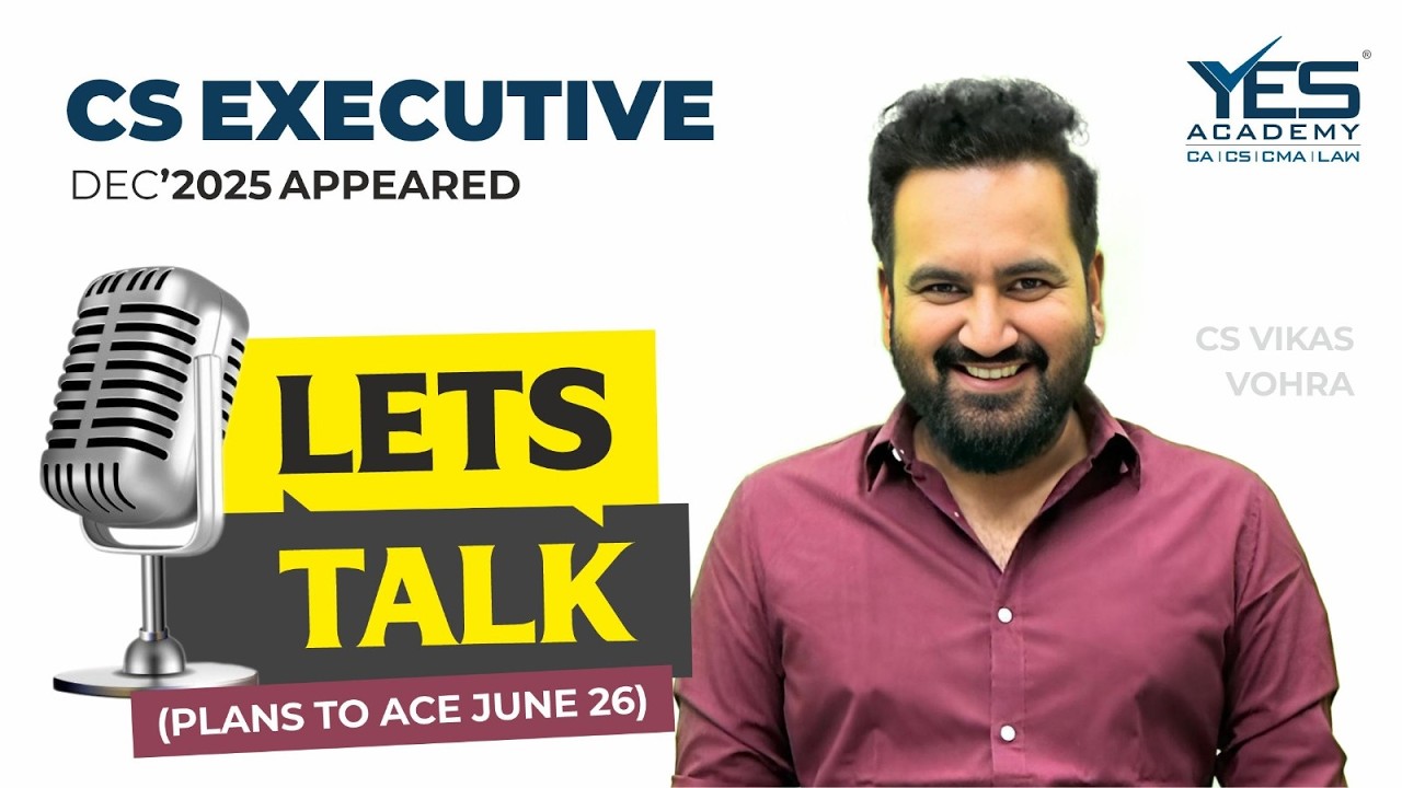 LET’S TALK: Plans to Ace June 2026 | CS Executive (Dec 2025 Appeared) | with CS Vikas Vohra