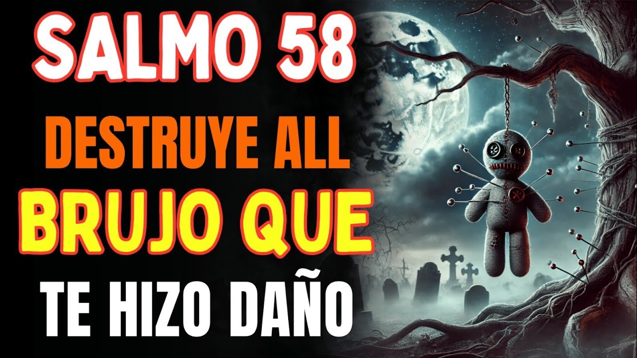 DESTRUYE Brujería, Envidia, Hechizos y Vudú  Oración SALMOS 18+35+58 Regresa Todo Mal 7X