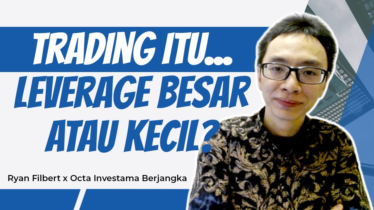 Trading itu... Leverage Besar atau Kecil? | Belajar Forex