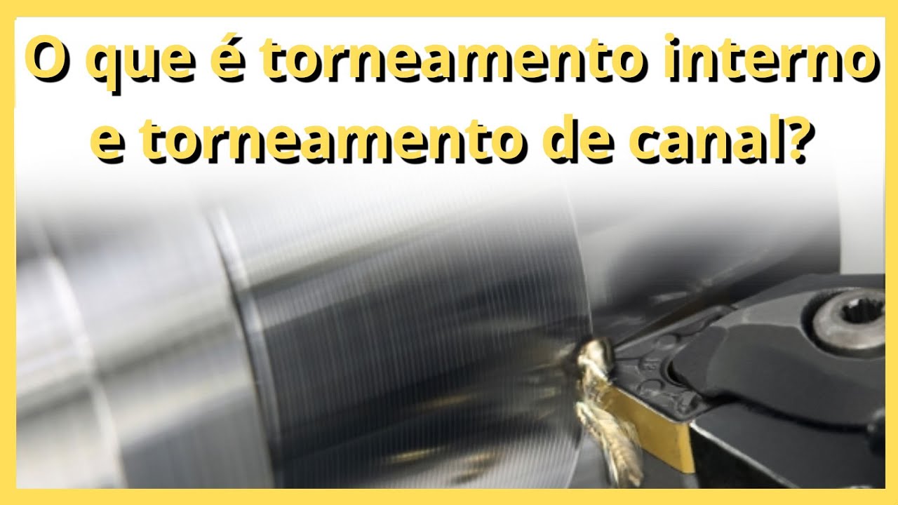 Entenda o que é o torneamento interno e o torneamento de canal! | Torneamento interno e sangramento!