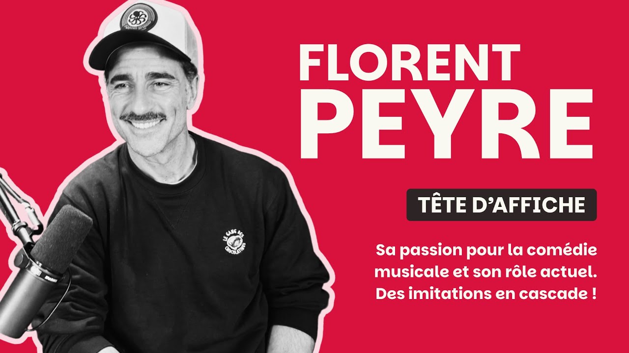 FLORENT PEYRE est notre Tête d'Affiche : humour, comédie musicale, découvrez cet artiste complet !