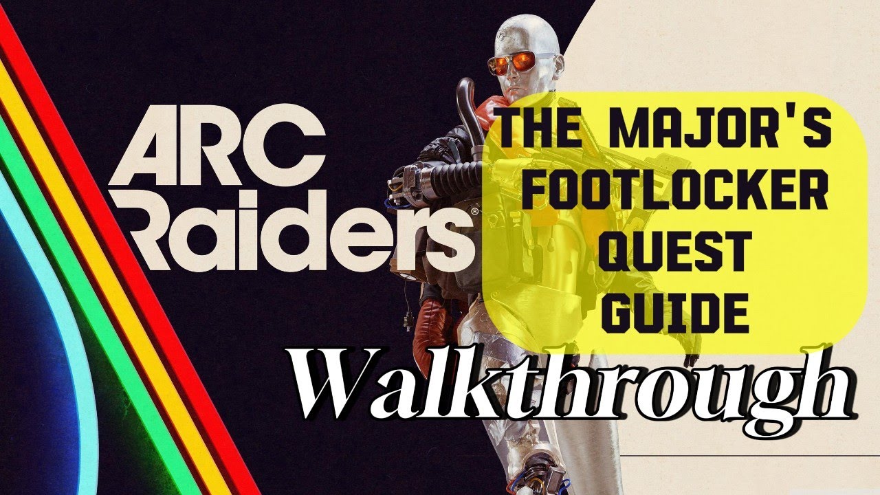 ARC Raiders - The Major's Footlocker - Quest Guide