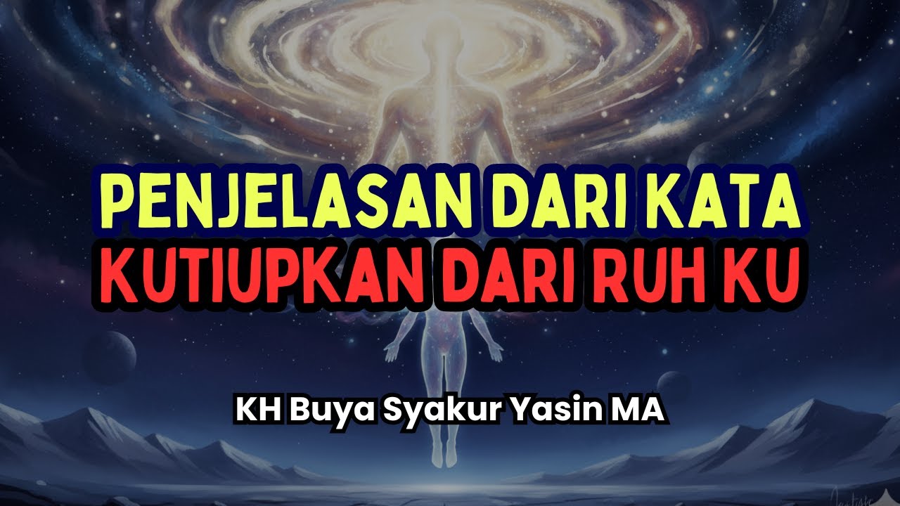Penjelasan Dari Kata Kutiupkan Dari Ruh Ku