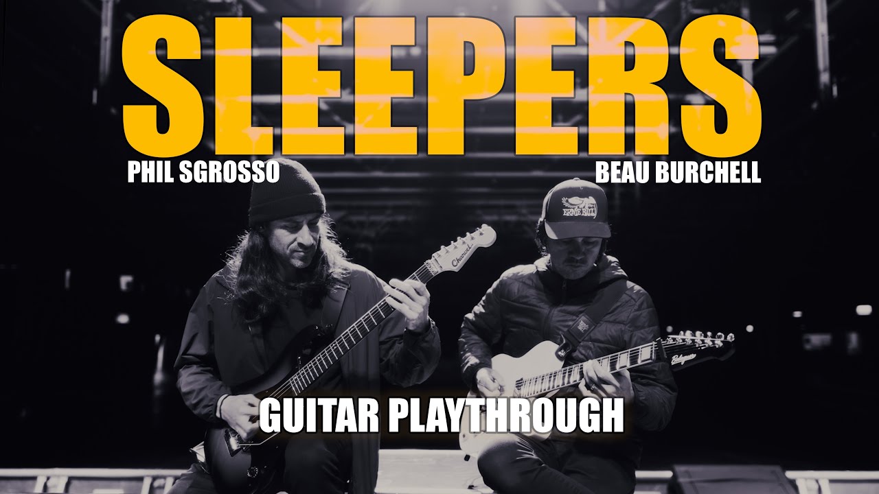 Sleepers Guitar Playthrough w/ Beau Burchell & Phil Sgrosso