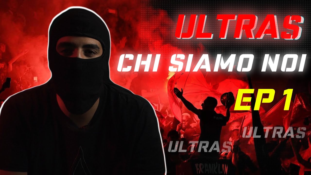 شكونهم الألتراس ؟ - Chi Siamo Noi