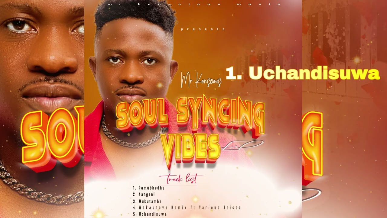 Mr Konscious - Uchandisuwa [Soul Syncing Vibes EP] 