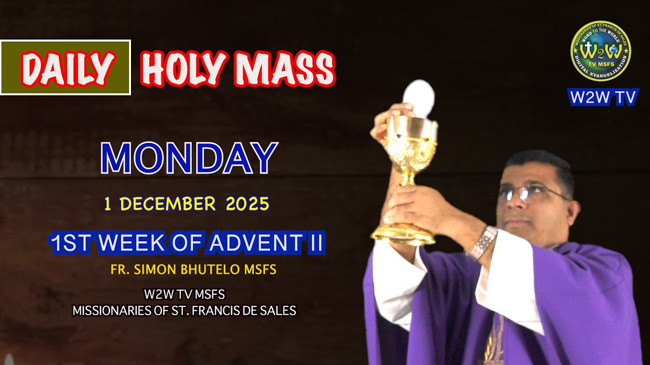 MONDAY HOLY MASS | 1 DECEMBER 2025 | 1ST WEEK OF ADVENT II by Fr  Simon 