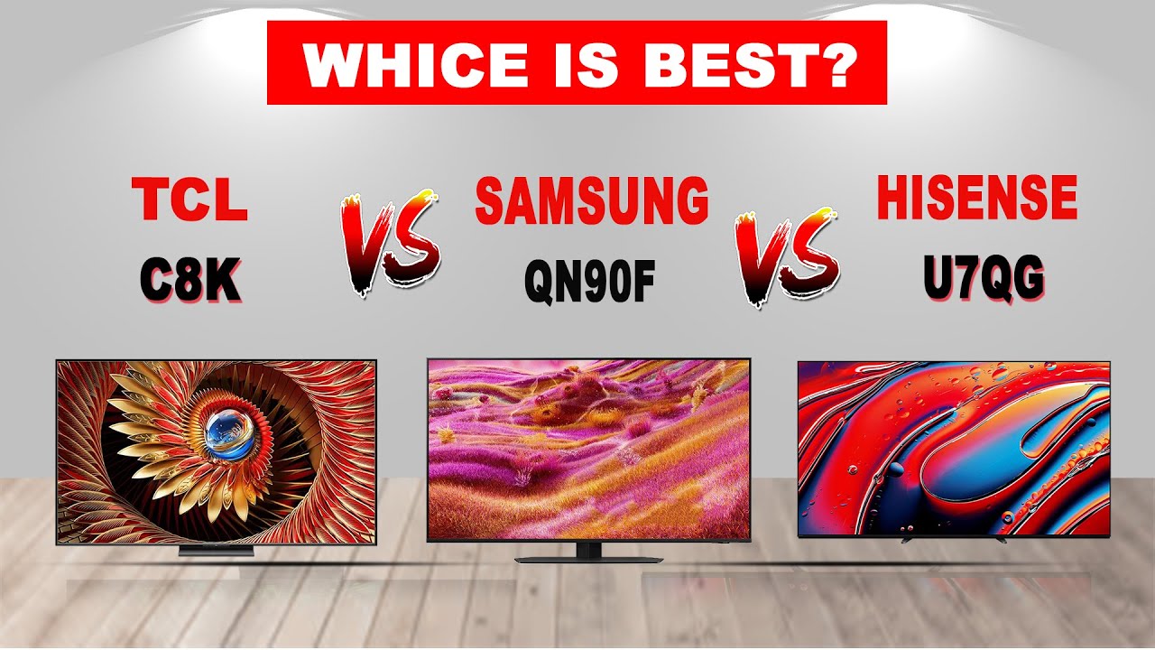 TCL c8k vs Samsung qn90f vs Hisense u7qg | Mini-LED TV Comparison 2025