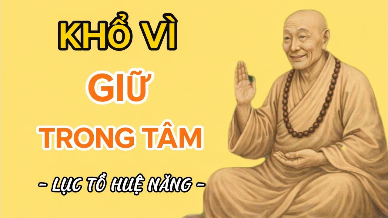 Người Mệt Mỏi Nhất… Thường Là Người Giữ Mọi Chuyện Trong Lòng | LỤC TỔ HUỆ NĂNG