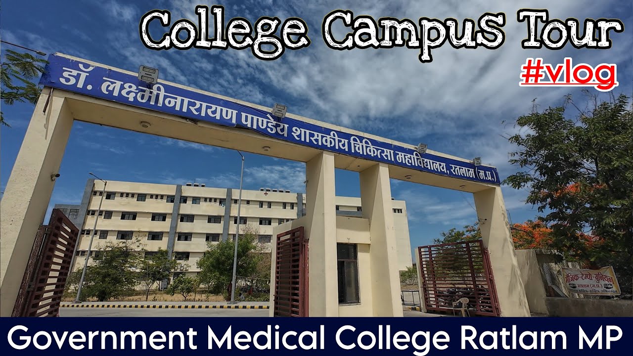 GMC Ratlam MP College campus tour vlog Lecture Hall Hostels Library Hospital Sports complex Canteen