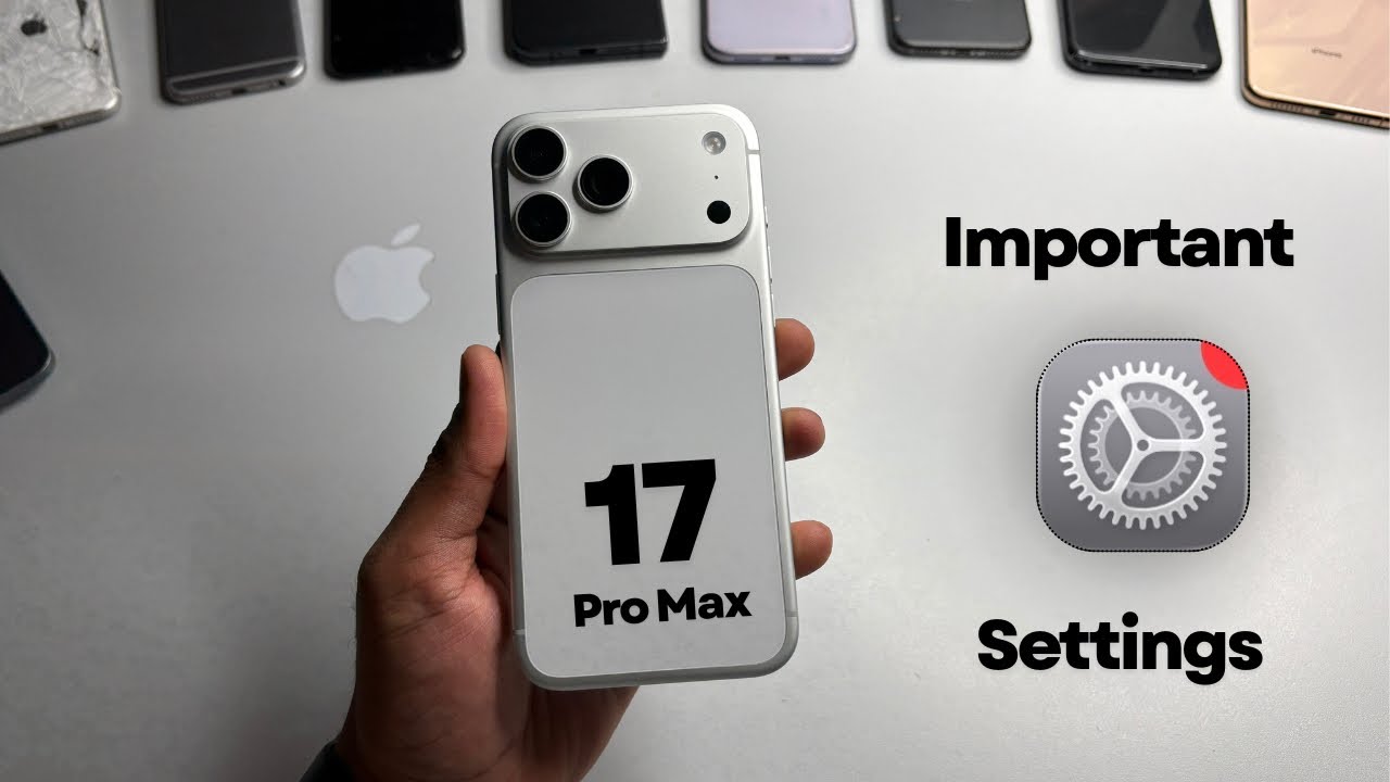 iPhone 17 Pro Max Settings | Important Settings for iPhone 17 Pro Max 