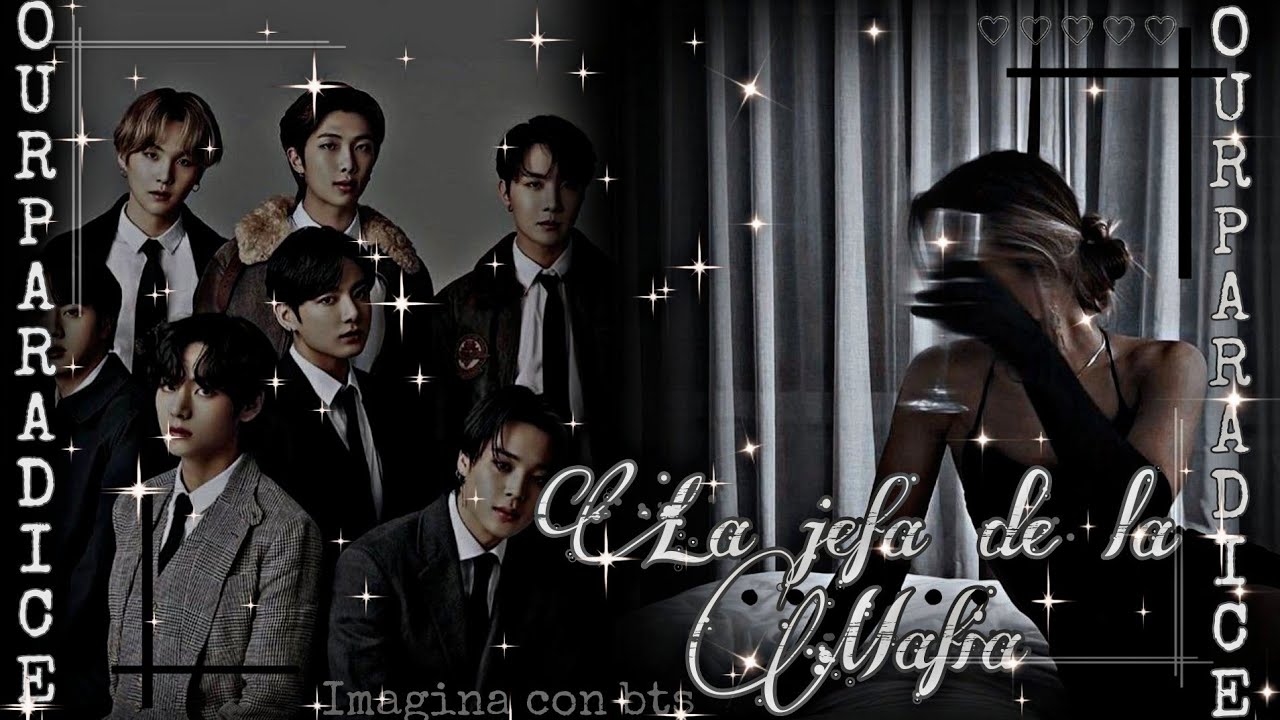 🦋⛓~la jefa de la mafia~⛓🦋~imagina con bts~cap 1