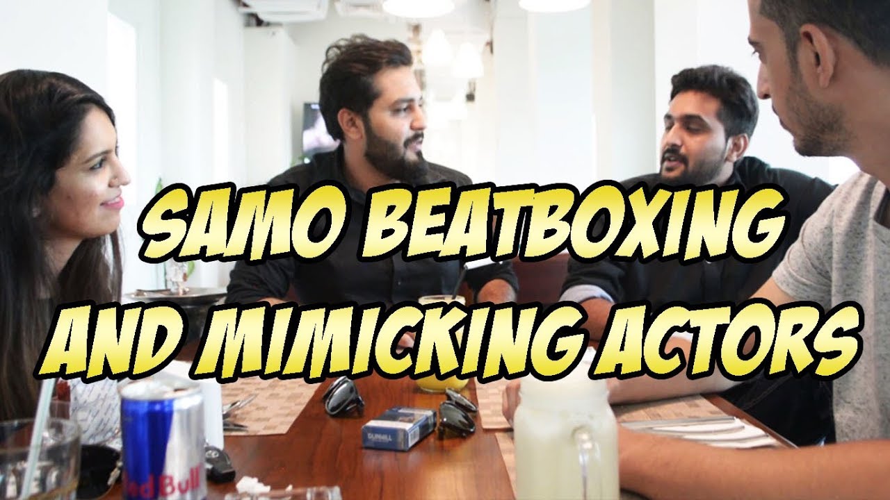 SAMO BEATBOXING AND MIMICKING ACTORS