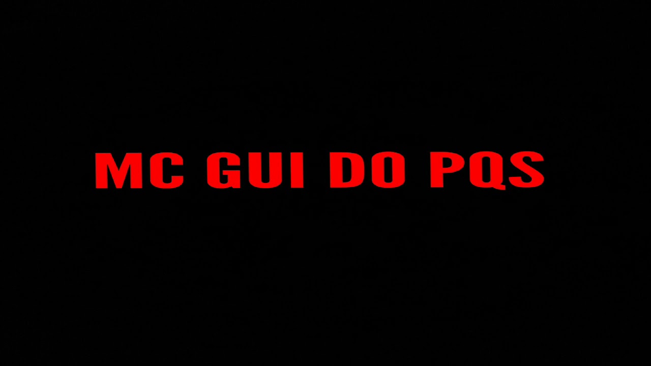 MC GUI DO PQS-TO PODENDO