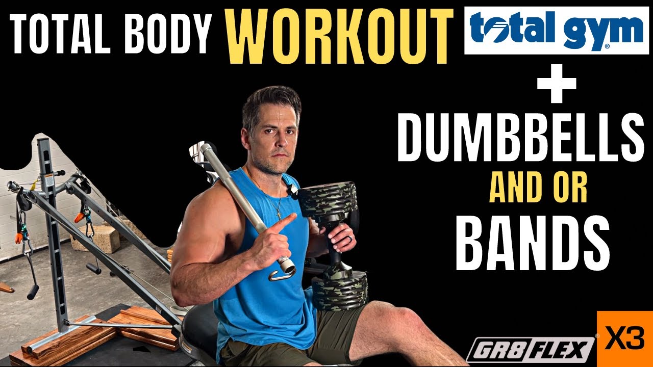 Total Body Total Gym Workout with Dumbbells and or Resistance Bands  | ~35 Min