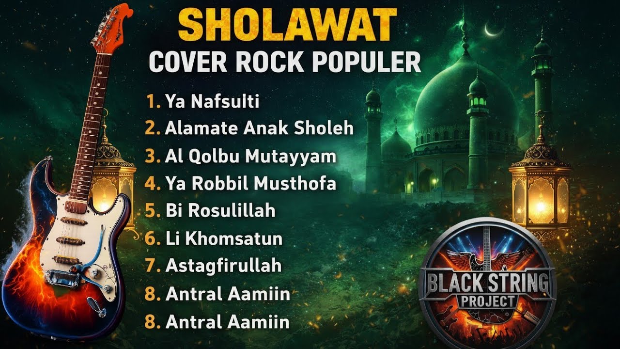 FULL ALBUM SHOLAWAT COVER ROCK 2026 🔥 TERGILA, PALING MENGGETARKAN JIWA | BLACK STRING PROJECT