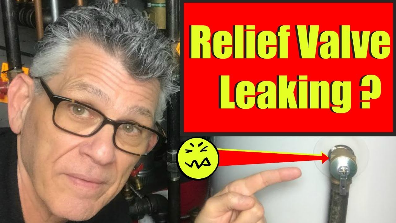 Hot Water Heater Relief Valve Leaking