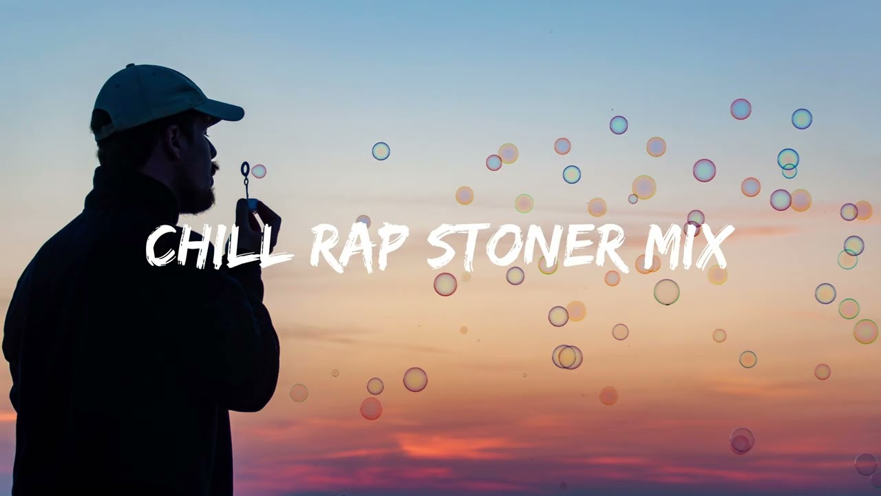 Chill Rap Stoner Mix | peaceful high vibes mode