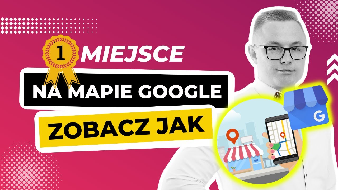 Pozycjonowanie Na Mapach Google [Wizytówki Google Moja Firma]