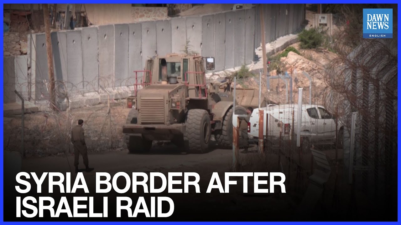 Syria Border Footage Shows Aftermath Hours After Israeli Raid on Southern Village| Dawn News English
