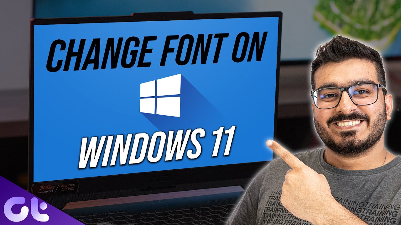 Как изменить системный шрифт по умолчанию в Windows 11 | Guiding Tech