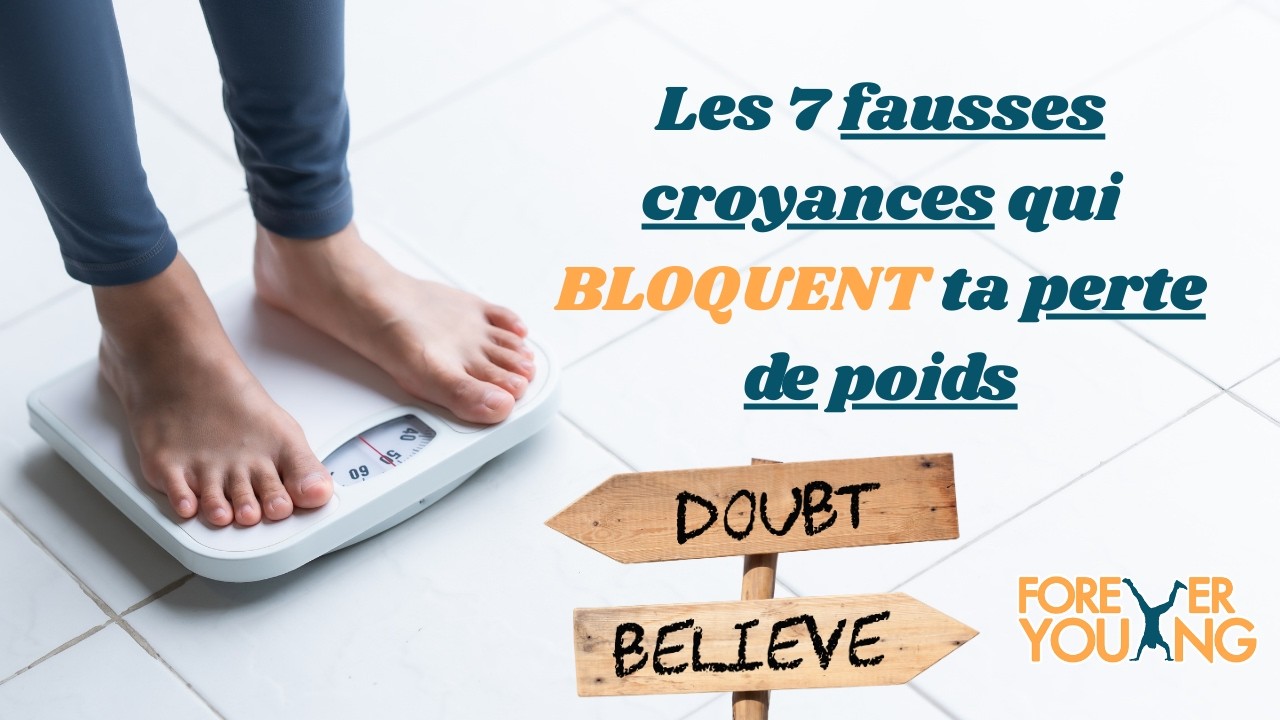 Les 7 fausses croyances qui T'EMPÊCHENT de PERDRE DU POIDS !!!
