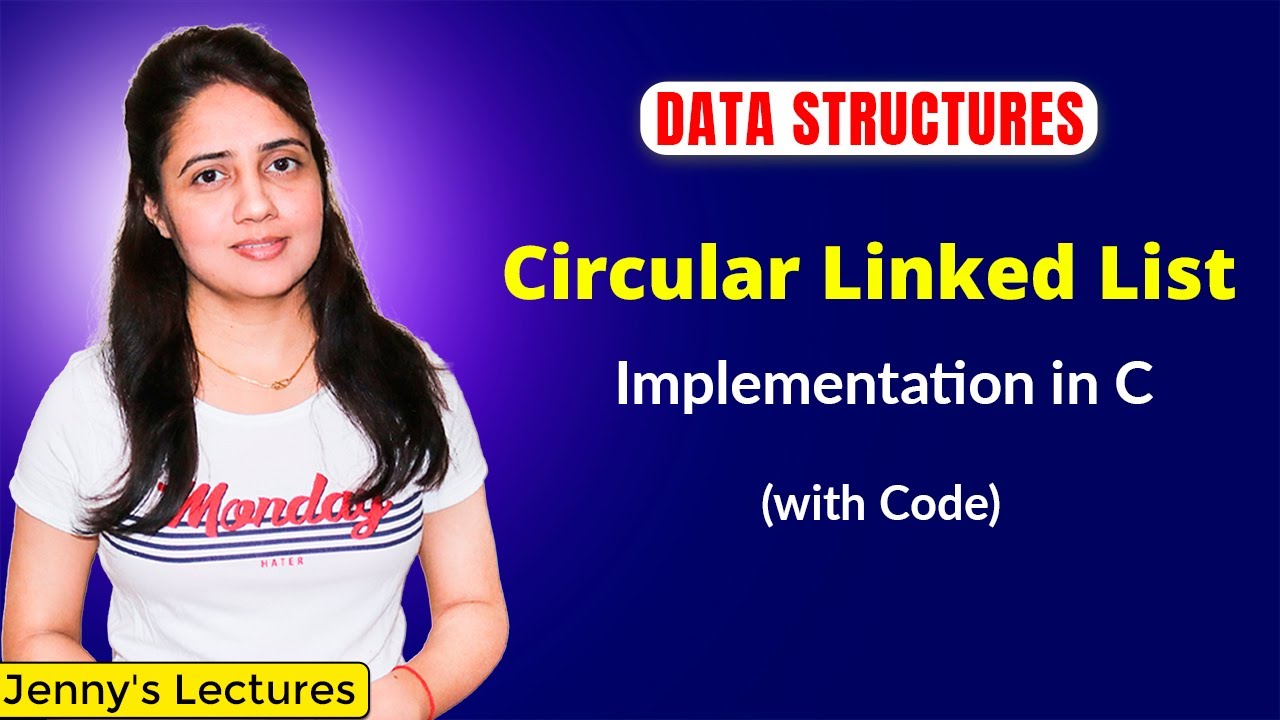 2.15 Implementation of Circular linked list in C | Data Structure Tutorials