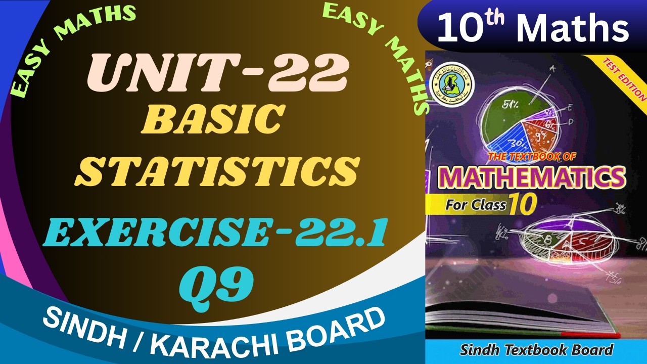 Exercise-22.1 Q9 Unit-22 (Basic Statistics) Class-10 Sindh board by ms hina .