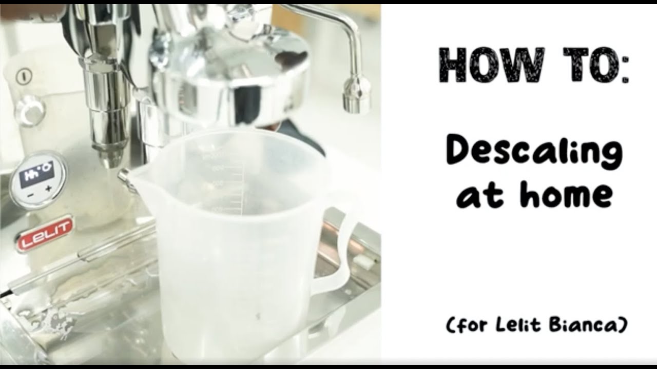 Descaling Lelit Bianca Coffee Machine V1/V2/V3
