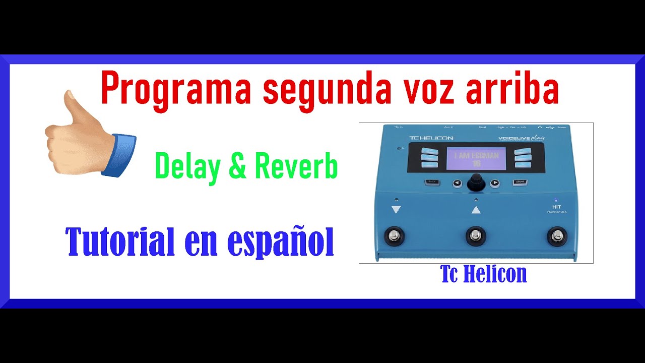 TC helicon Voicelive Play 🎙️🎙️ Tutorial en Español 🎶🎶 | programa Segunda voz 🎙️, Reverb & Delay.