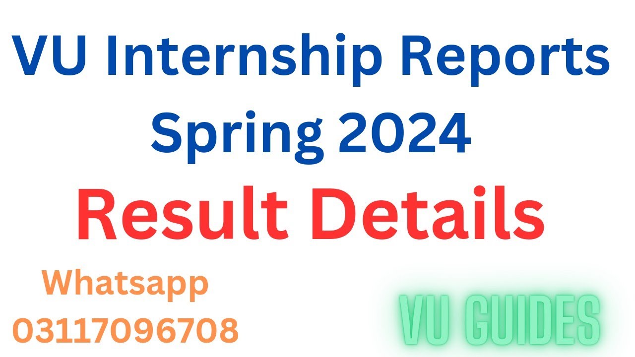VU Internship Reports Spring2024 Results details by VU Guides #vu #internship #spring2024
