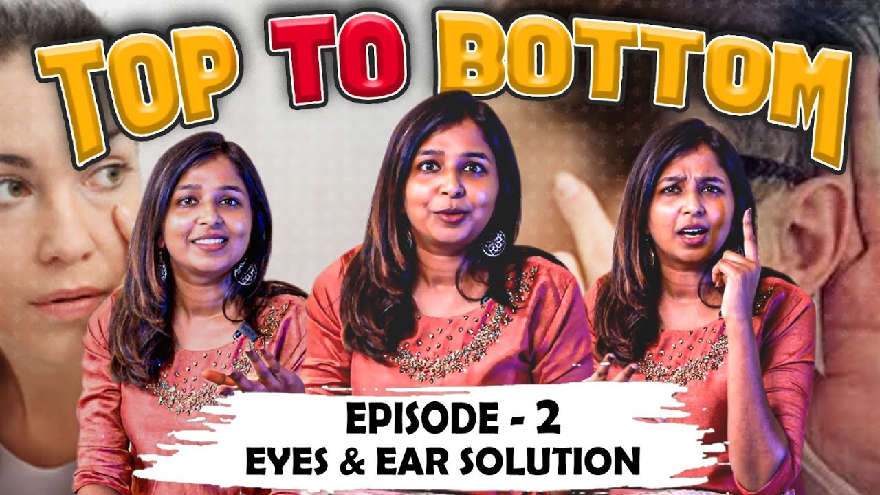 Top to bottom (episode - 2) | Eyes & ear | 