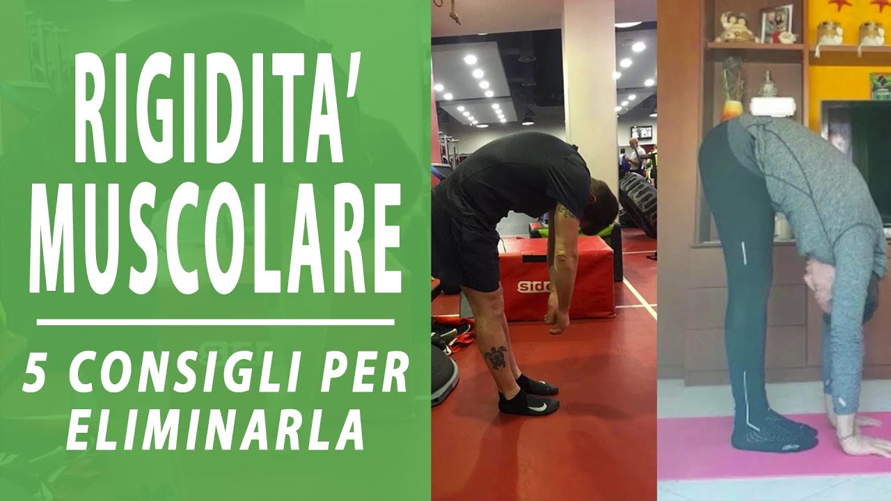 Rigidità muscolare: 5 consigli per eliminarla