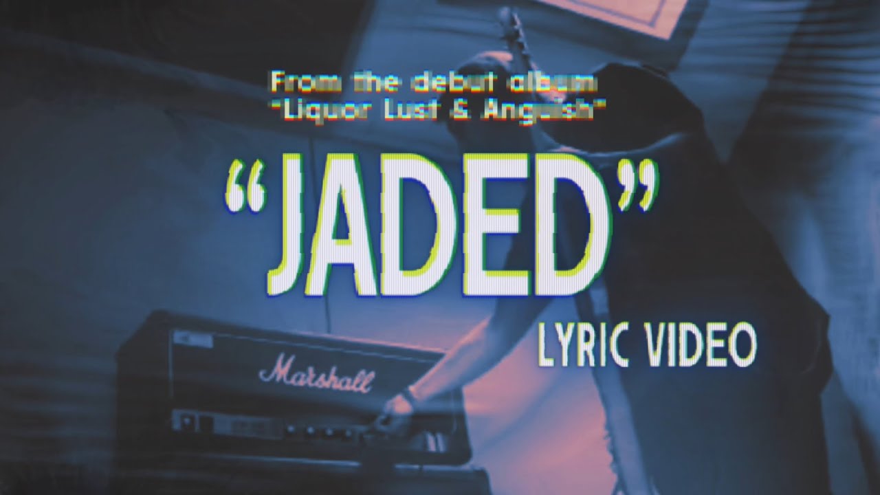 “Jaded” - Official Lyric Video